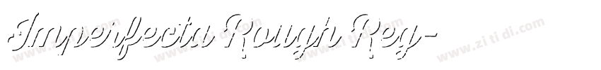 Imperfecta Rough Reg字体转换
